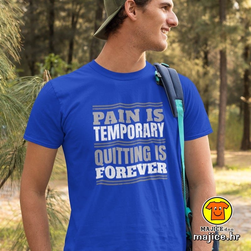 PAIN IS TEMPORARY QUITTHING IS FOREVER majica s natpisom 00753 plava PAIN IS TEMPORARY QUITTHING IS FOREVER | majica s natpisom plava