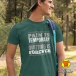 PAIN IS TEMPORARY QUITTHING IS FOREVER majica s natpisom 00753 crna