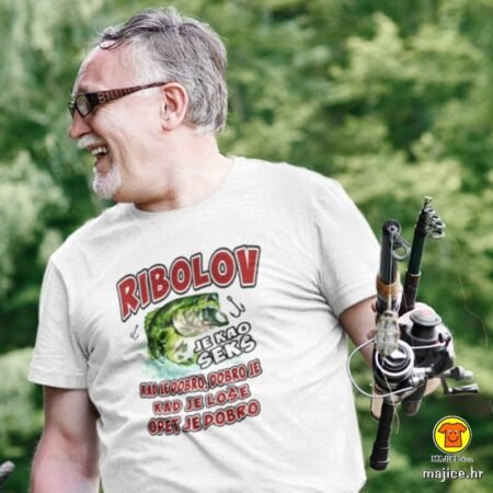 RIBOLOV JE KAO SEKS... | majica s natpisom