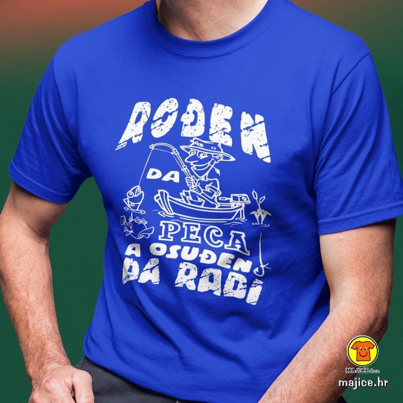 RODEN-DA-PECA-A-OSUDEN-DA-RADI-majica-s-natpisom-0122-plava.jpg