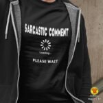 SARCASTIC-COMMENT-LOADING-PLEASE-WAIT-majica-sa-natpisom-0240-bijela.jpg