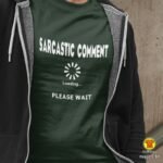 SARCASTIC-COMMENT-LOADING-PLEASE-WAIT-majica-sa-natpisom-0240-bijela.jpg