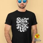 SHUT THE FUCK UP majica s natpisom crna