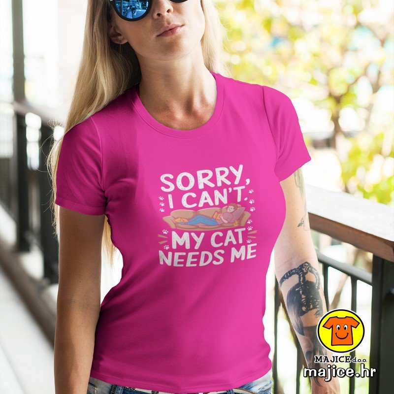 SORRY I`CANT MY CAT NEEDS ME ženska majica s natpisom 0257 pink SORRY I`CANT MY CAT NEEDS ME | ženska majica s natpisom pink