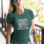 SORRY I`CANT MY CAT NEEDS ME ženska majica s natpisom 0257 crna