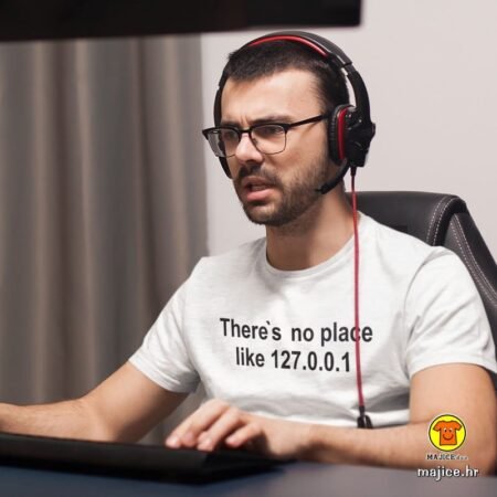 THERE`S NO PLACE LIKE 127.0.0.1 | majica s natpisom