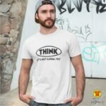 THINK IT`S NOT ILLEGAL YET | majica s natpisom