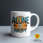 ALONE BUT HAPPY šalica s natpisom 0787