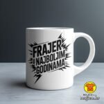 FRAJER U NAJBOLJIM GODINAMA v2 šalica s natpisom 0778
