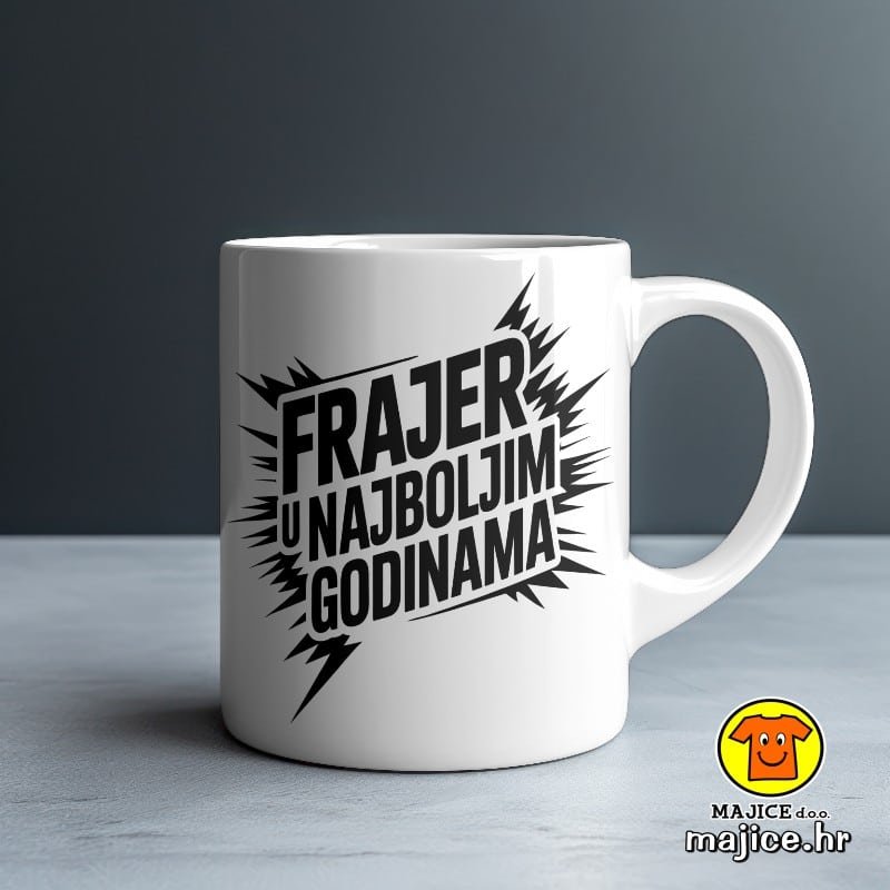 FRAJER U NAJBOLJIM GODINAMA v2 šalica s natpisom 0778 FRAJER U NAJBOLJIM GODINAMA v2 šalica s natpisom 0778