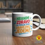 HRANIM SE ZDRAVO šalica s natpisom 0758