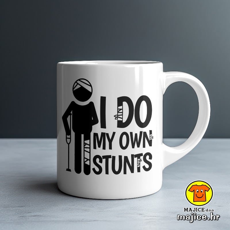 I DO MY OWN STUNTS šalica s natpisom 0771 I DO MY OWN STUNTS šalica s natpisom 0771