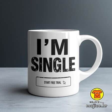 I`M SINGLE START FREE TRIAL šalica s natpisom 0779