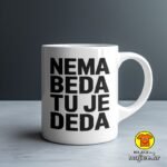 NEMA BEDA TU JE DEDA šalica s natpisom 0775