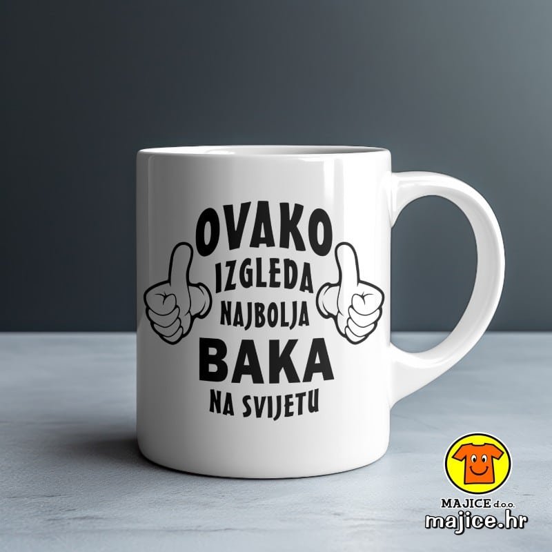 OVAKO IZGLEDA NAJBOLJA BAKA NA SVIJETU šalica s natpisom 0803 OVAKO IZGLEDA NAJBOLJA BAKA NA SVIJETU šalica s natpisom 0803