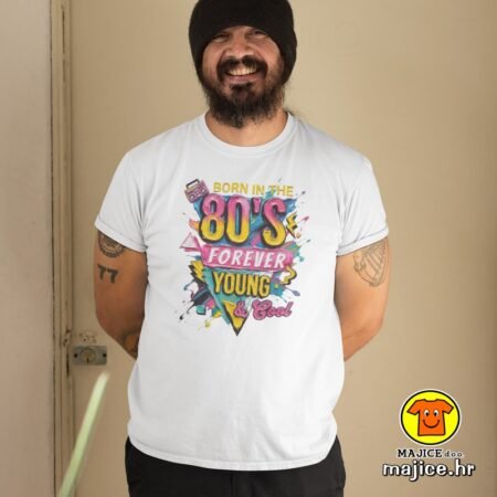 BORN IN THE 80s FOREVER YOUNG AND COOL v1 majica s natpisom 00835 bijela
