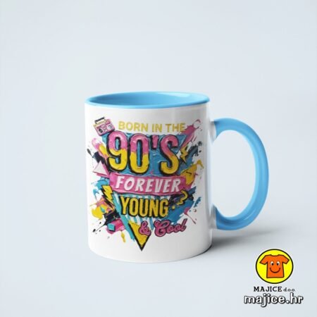 BORN IN THE 90`S FOREVER YOUNG AND COOL šalica s natpisom 0878