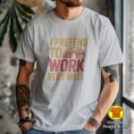 I PRETEND TO WORK VERY WELL majica s natpisom 00850 crna