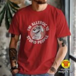 I`M ALLERGIC TO STUPID PEOPLE majica s natpisom 00851 crna