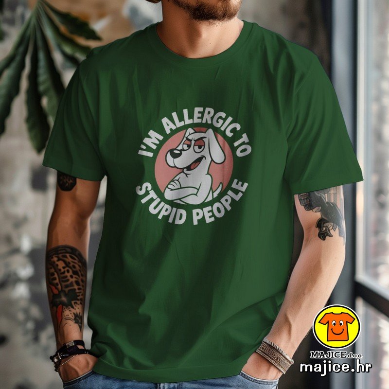 I`M ALLERGIC TO STUPID PEOPLE majica s natpisom 00851 zelena